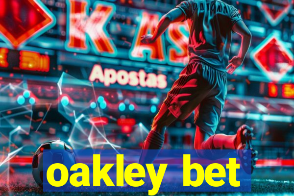 oakley bet